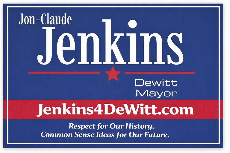 Jenkins for DeWitt Mayor campaign yard sign featuring Jenkins4DeWitt.com and tagline Respect for Our History. Common Sense Ideas for Our Future